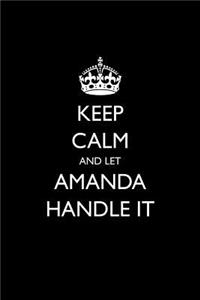 Keep Calm and Let Amanda Handle It