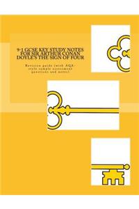 9-1 GCSE KEY STUDY NOTES for SIR ARTHUR CONAN DOYLE'S THE SIGN OF FOUR