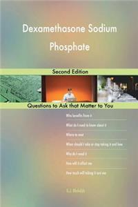 Dexamethasone Sodium Phosphate; Second Edition