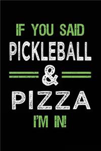 If You Said Pickleball & Pizza I'm In