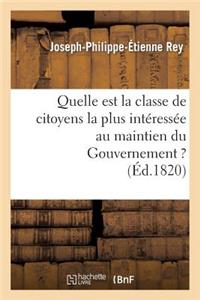 Quelle Est La Classe de Citoyens La Plus Intéressée Au Maintien Du Gouvernement ?
