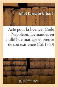 Acte Pour La Licence. Code Napoléon. Demandes En Nullité de Mariage Et de la Preuve de Son Existence