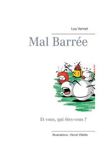 Mal barrée