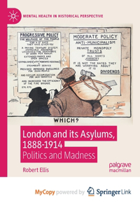 London and its Asylums, 1888-1914