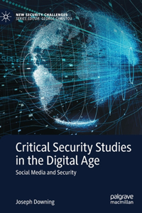 Critical Security Studies in the Digital Age