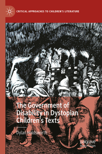 Government of Disability in Dystopian Children's Texts