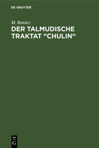 talmudische Traktat "Chulin": Welcher Von Den Regeln Des Jüdischrituellen Schlachtens Handelt, I. Teil: Fol. 2a Bis 69b