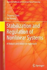 Stabilization and Regulation of Nonlinear Systems