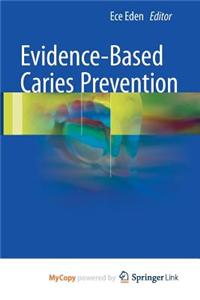 Evidence-Based Caries Prevention