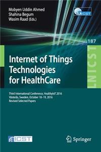 Internet of Things Technologies for Healthcare