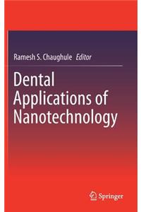 Dental Applications of Nanotechnology
