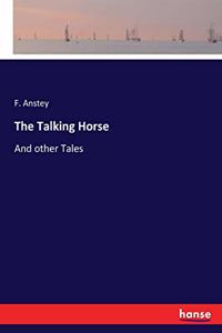 Talking Horse: And other Tales