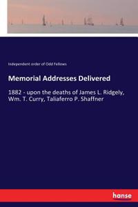 Memorial Addresses Delivered