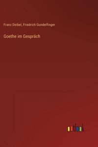 Goethe im Gespräch