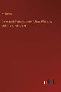 materialistische Geschichtsauffassung und ihre Anwendung