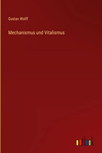 Mechanismus und Vitalismus