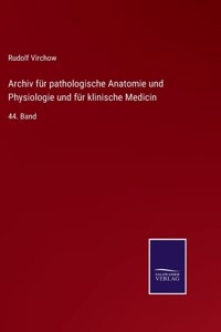 Archiv für pathologische Anatomie und Physiologie und für klinische Medicin