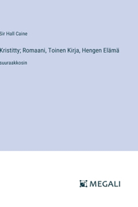 Kristitty; Romaani, Toinen Kirja, Hengen Elämä