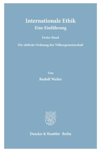 Internationale Ethik. Eine Einfuhrung