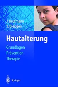 Hautalterung: Grundlagen - Pravention - Therapie