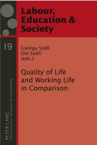 Quality of Life and Working Life in Comparison