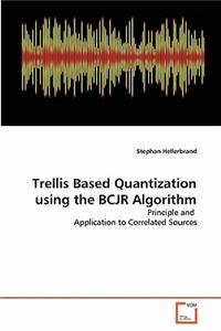 Trellis Based Quantization using the BCJR Algorithm