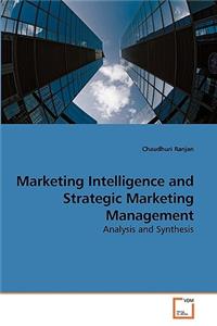 Marketing Intelligence and Strategic Marketing Management