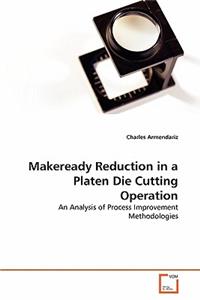 Makeready Reduction in a Platen Die Cutting Operation
