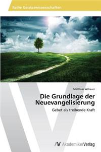 Die Grundlage der Neuevangelisierung