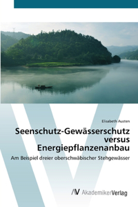 Seenschutz-Gewässerschutz versus Energiepflanzenanbau