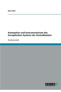 Konzeption und Instrumentarium des Europäischen Systems der Zentralbanken