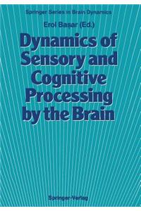 Dynamics of Sensory and Cognitive Processing by the Brain