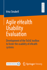 Agile Ehealth Usability Evaluation: Development of the Touse Toolbox to Foster the Usability of Ehealth Systems