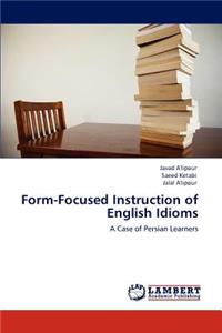 Form-Focused Instruction of English Idioms