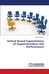 School Board Expectations of Superintendent Job Performance