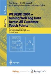 Webkdd 2001 - Mining Web Log Data Across All Customers Touch Points