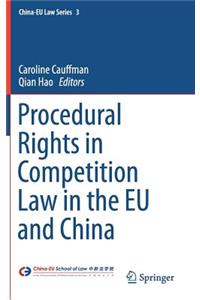 Procedural Rights in Competition Law in the Eu and China
