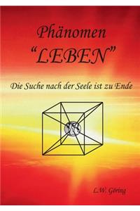Das Phänomen Leben