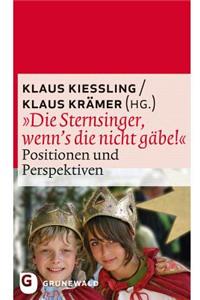 Die Sternsinger, Wenn's Die Nicht Gabe!