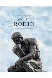 The Sculpture of Auguste Rodin at the Legion of Honor