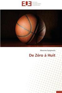 de Zéro À Huit