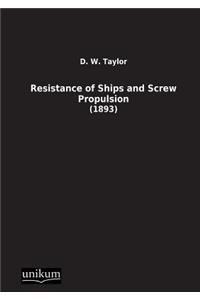 Resistance of Ships and Screw Propulsion
