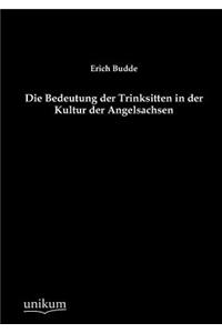 Bedeutung der Trinksitten in der Kultur der Angelsachsen