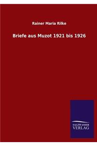 Briefe aus Muzot 1921 bis 1926