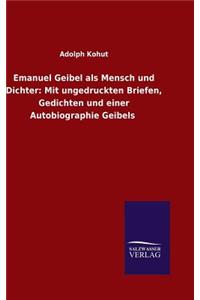 Emanuel Geibel als Mensch und Dichter