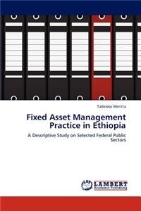 Fixed Asset Management Practice in Ethiopia