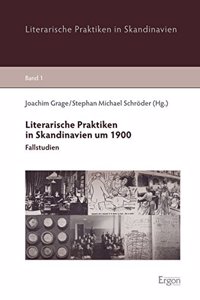 Literarische Praktiken in Skandinavien Um 1900