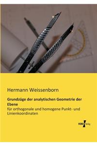 Grundzüge der analytischen Geometrie der Ebene