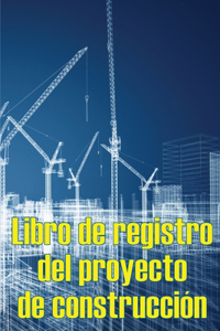 Libro de registro del proyecto de construcción