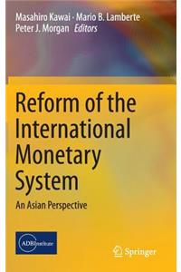 Reform of the International Monetary System